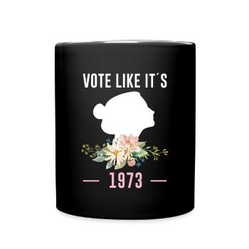 Votez comme si c’était 1973 Shirt Roevember - Mug uni - noir - Devant