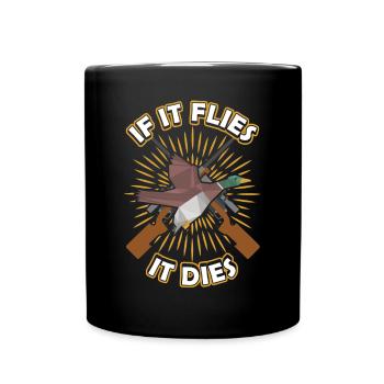 If it Flies it This Duck Hunt - Full Colour Mug - black - Front