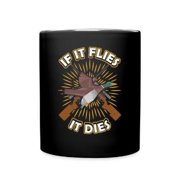 If it Flies it This Duck Hunt - Full Colour Mug - black - Front