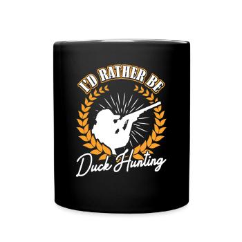 Id rather be Duck Hunting Entenjagd - Full Colour Mug - black - Front