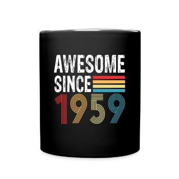 Awesome Since 1959 Birthday 1959 Vintage 1959 - Full Colour Mug - black - Front