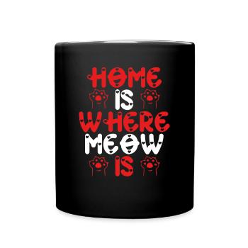 Zuhause Ist, Wo Miauen Ist - Tasse einfarbig - Schwarz - Vorne