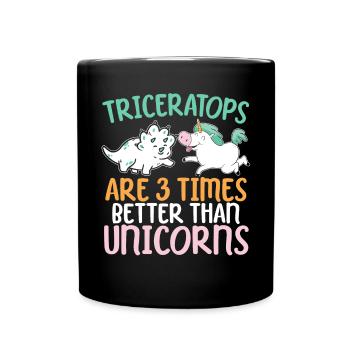 Triceratops Are 3 Times Better Than Unicorns Dino - Full Colour Mug - black - Front