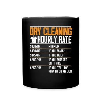 Nettoyage à sec Tarif horaire Profession Nettoyage à sec - Mug uni - noir - Devant