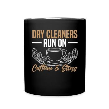 Les nettoyeurs à sec fonctionnent avec de la caféine et du stress - Mug uni - noir - Devant
