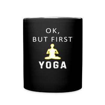 Okay But First Yoga Time Classic - Full Colour Mug - black - Front