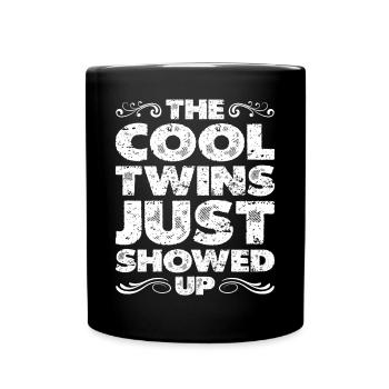 The Cool Twins Just Showed Up 16 - Full Colour Mug - black - Front