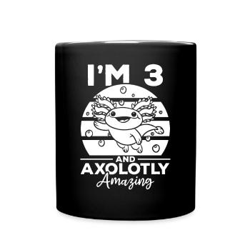 Axolotl I'm 3 And Axolotly Amazing - 3 Birthday - Full Colour Mug - black - Front
