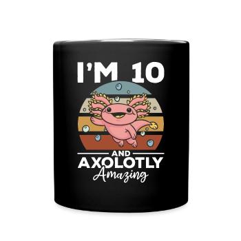 Axolotl I'm 10 And Axolotly Amazing - Axolotl - Full Colour Mug - black - Front