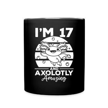 Axolotl I'm 17 And Axolotly Amazing - Axolotl - Full Colour Mug - black - Front