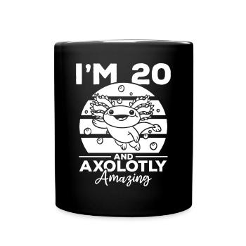 Axolotl I'm 20 And Axolotly Amazing - Axolotl - Full Colour Mug - black - Front