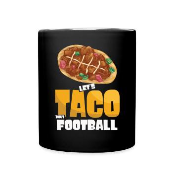 Taco Bout Football Match Day - Full Colour Mug - black - Front