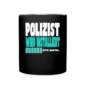 Polizist wird installiert - Tasse einfarbig - Schwarz - Vorne