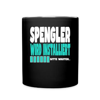 Spengler wird installiert - Tasse einfarbig - Schwarz - Vorne