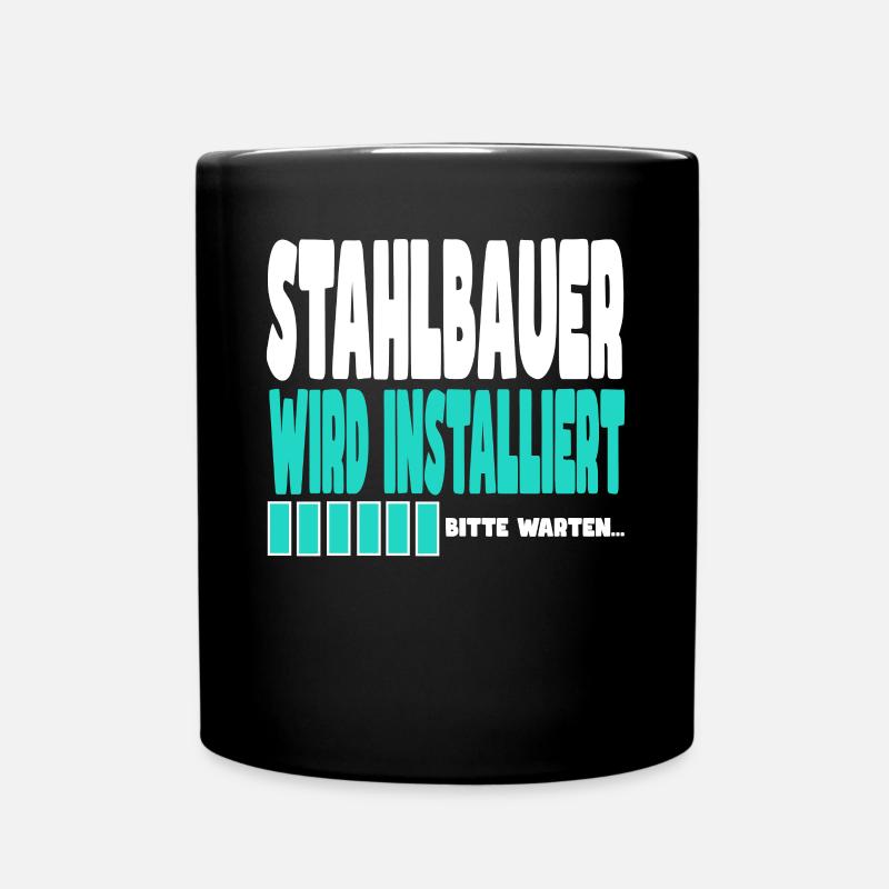 Stahlbauer wird installiert - Tasse einfarbig - Schwarz