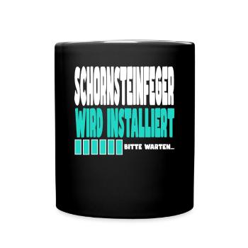 Schornsteinfeger wird installiert - Tasse einfarbig - Schwarz - Vorne