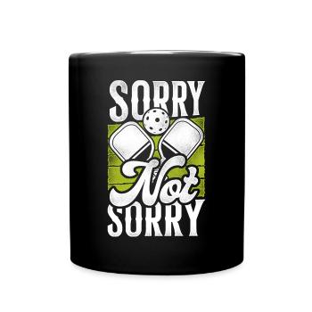 Pickleball Sorry Not Sorry - Full Colour Mug - black - Front