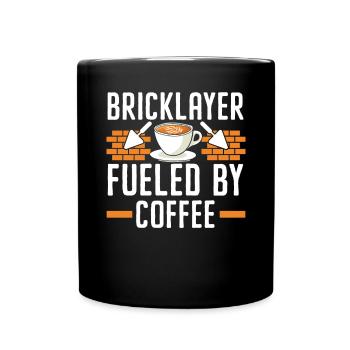 Bricklayer Fueled By Coffee Drinker Brickmason - Full Colour Mug - black - Front