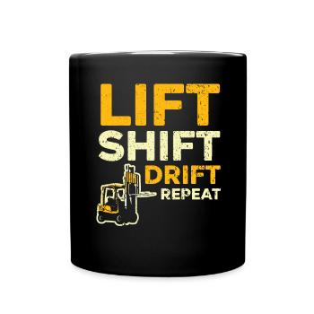 Lift Shift Drift Repeat Forklift Driver Entrepôt - Mug uni - noir - Devant