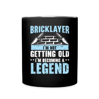 Bricklayer I'm Becoming A Legend Construction - Full Colour Mug - black - Front
