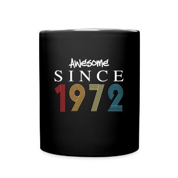 Awesome Since 1972 Birthday 1972 Vintage 1972 - Full Colour Mug - black - Front