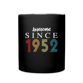 Awesome Since 1952 Birthday 1952 Vintage 1952 - Full Colour Mug - black - Front