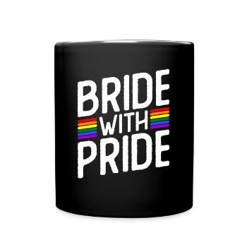 Bride With Pride - Lesbische Hochzeit Homo-Ehe - Tasse einfarbig - Schwarz - Vorne
