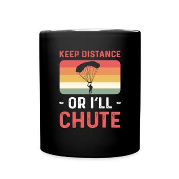 Keep your distance Or I jump off! - Full Colour Mug - black - Front