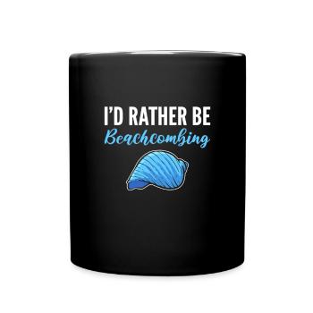 Muschelsuchen. Ich Würde Lieber Am Strand Wühlen - Tasse einfarbig - Schwarz - Vorne