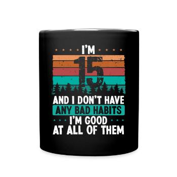 15 Year Old Birthday Funny Humor 15 Birthday - Tasse einfarbig - Schwarz - Vorne