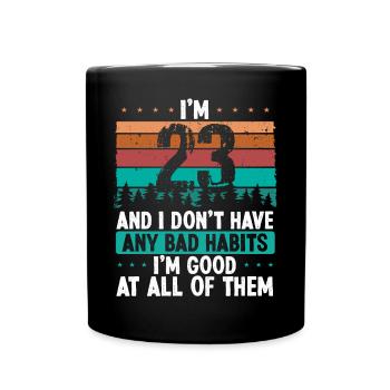 23 Year Old Birthday Funny Humor 23 Birthday - Tasse einfarbig - Schwarz - Vorne