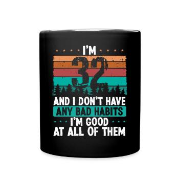 32 Year Old Birthday Funny Humor 32 Birthday - Tasse einfarbig - Schwarz - Vorne