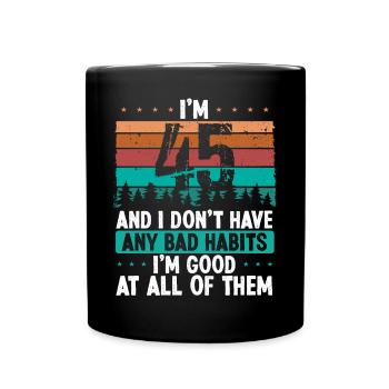 Anniversaire de 45 ans Drôle d’humour 45 anniversaire - Mug uni - noir - Devant