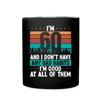 60 Year Old Birthday Funny Humor 60 Birthday - Tasse einfarbig - Schwarz - Vorne
