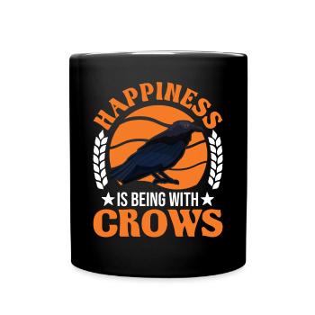 Happiness is being with Crows Rabe Krähe - Tasse einfarbig - Schwarz - Vorne
