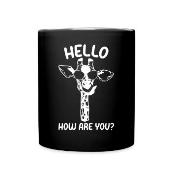 Giraffe Funny Giraffes Hello How Are You - Funny G - Full Colour Mug - black - Front