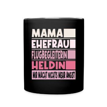 Flugbegleiterin Mama Ehefrau Heldin - Tasse einfarbig - Schwarz - Vorne