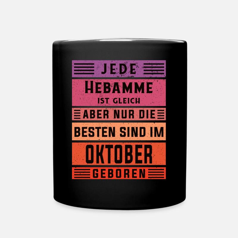 Geburtshelfer Geburtstag Oktober geboren Hebamme - Tasse einfarbig - Schwarz
