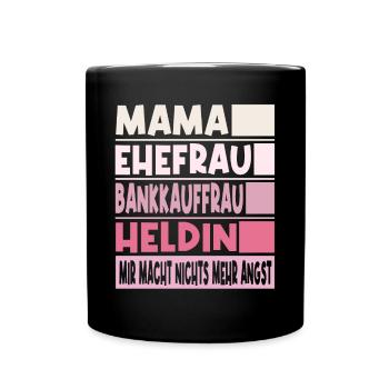 Bankkauffrau Mama Ehefrau Heldin - Tasse einfarbig - Schwarz - Vorne