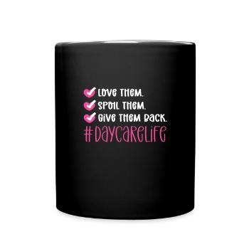 Love them. Pamper them. Give them something - Full Colour Mug - black - Front