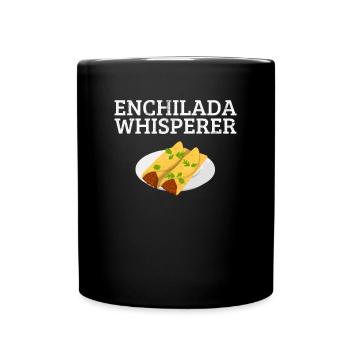 Enchilada Whisperer, enchiladas - Tasse einfarbig - Schwarz - Vorne