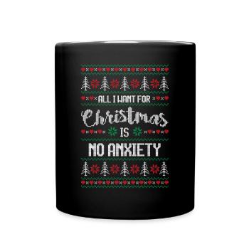 Tout ce que je veux pour Noël, c’est pas d’anxiété Santé - Mug uni - noir - Devant