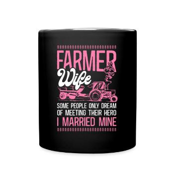 Farming Farmer Wife Tractor Farmer - Full Colour Mug - black - Front