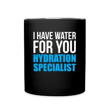 J’ai de l’eau pour vous Spécialiste de l’hydratation - Mug uni - noir - Devant