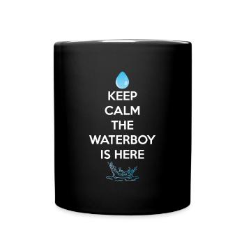 Keep Calm The Waterboy Is Here - Full Colour Mug - black - Front