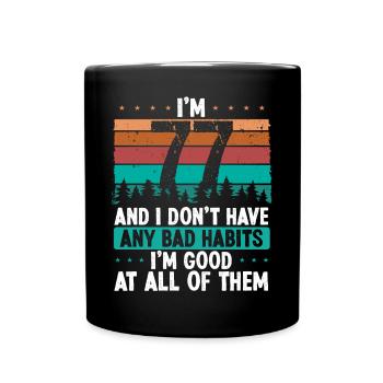 77 Year Old Birthday Funny Humor 77 Birthday - Full Colour Mug - black - Front