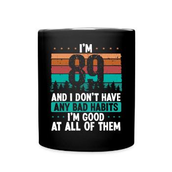 89 Year Old Birthday Funny Humor 89 Birthday - Full Colour Mug - black - Front