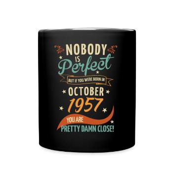 Nobody is perfect born in October 1957 - Full Colour Mug - black - Front