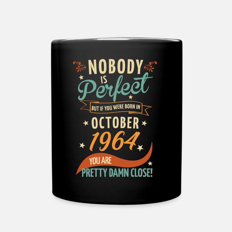 Nobody Is Perfect Born In October 1964 - Tasse einfarbig - Schwarz