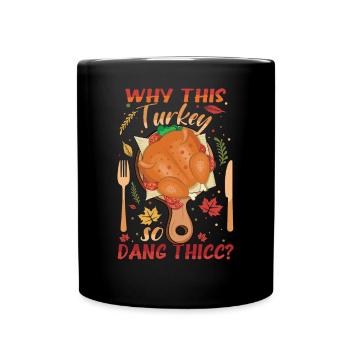 Pourquoi cette dinde est si mince - Mug uni - noir - Devant
